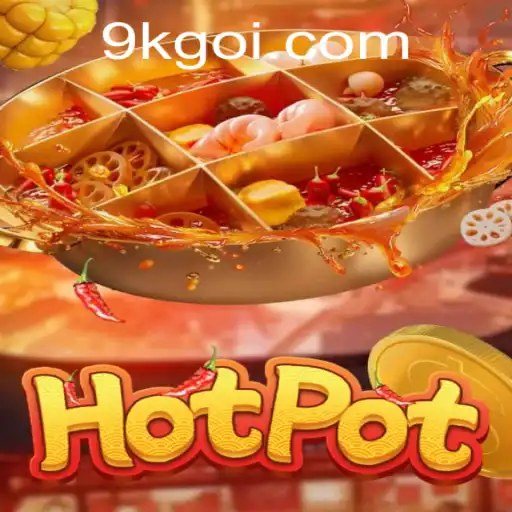 Discover the Thrills of Hotpot: The Ultimate Gaming Experience with 9KGO